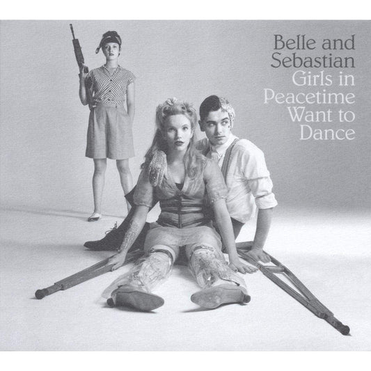 Girls in Peacetime Want to Dance - Belle and Sebastian [CD]