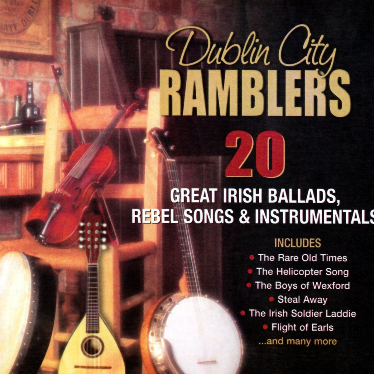 20 Great Irish Ballads, Rebel Songs and Instrumentals: Dublin City Ramblers[CD]