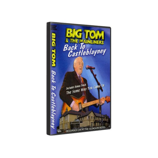 BIG TOM AND THE MAINLINERS - BACK TO CASTLEBLAYNEY [DVD]