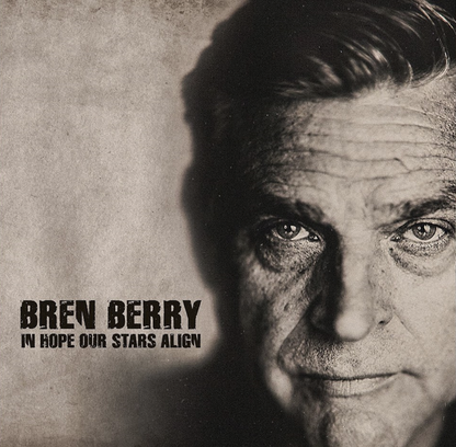 In Hope Our Stars Align - Bren Berry [VINYL]