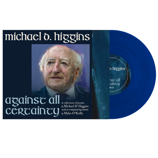 Michael D. Higgins - Against All Certainty LP [VINYL]