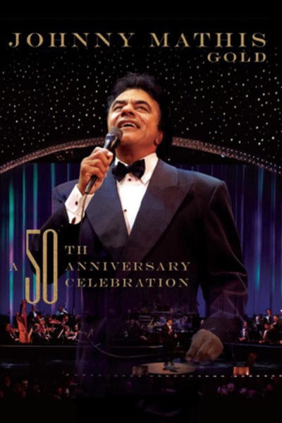 Johnny Mathis: Gold - A 50th Anniversary Celebration - Johnny Mathis [DVD]
