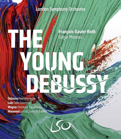 London Symphony Orchestra: The Young Debussy - François-Xavier Roth [BLU-RAY]