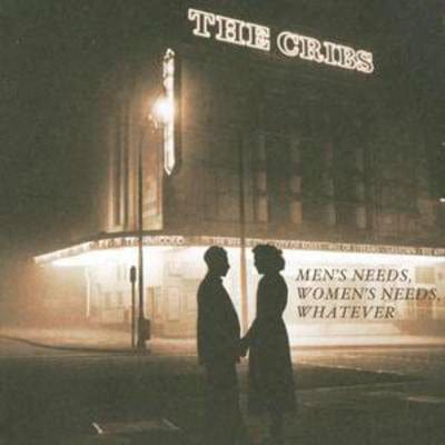 Men's Needs, Women's Needs, Whatever - The Cribs [CD]