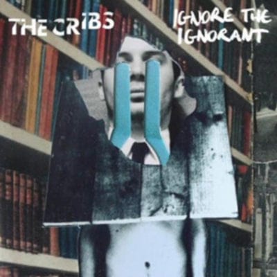 Ignore the Ignorant - The Cribs [CD]