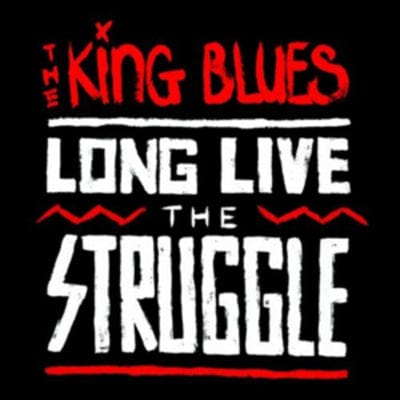 Long Live the Struggle - The King Blues [CD]
