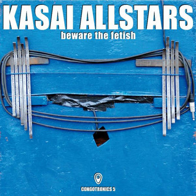 Beware the Fetish - Kasai Allstars [VINYL]