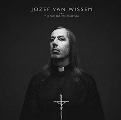 It Is Time for You to Return - Jozef Van Wissem [CD]