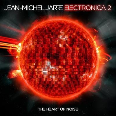 Electronica 2: The Heart of Noise - Jean-Michel Jarre [CD]
