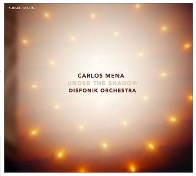 Carlos Mena: Under the Shadow:   - Carlos Mena [CD]
