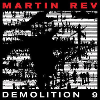 Demolition 9:   - Martin Rev [CD]