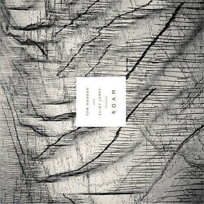 Tom Hobden & Eliot James Present: Roam:   - Tom Hobden and Eliot James [CD]