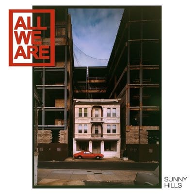 Sunny Hills:   - All We Are [CD]