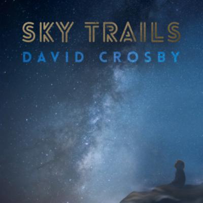 Sky Trails:   - David Crosby [CD]