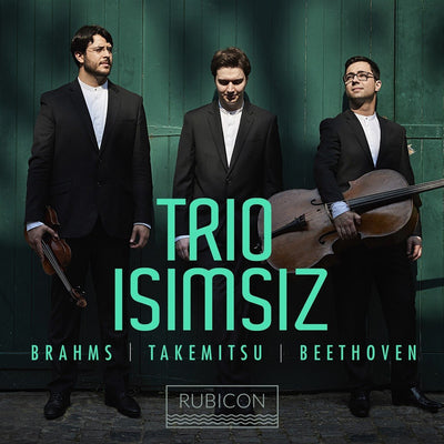 Trio Isimsiz: Brahms/Takemitsu/Beethoven:   - Trio Isimsiz [CD]