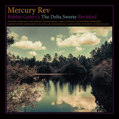 Bobbie Gentry's the Delta Sweete Revisited:   - Mercury Rev [CD]