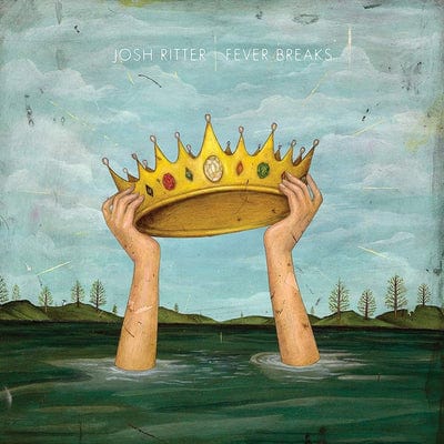 Fever Breaks:   - Josh Ritter [CD]