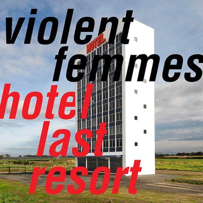 Hotel Last Resort:   - Violent Femmes [VINYL]