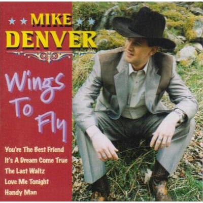 Wings to Fly:   - Mike Denver [CD]