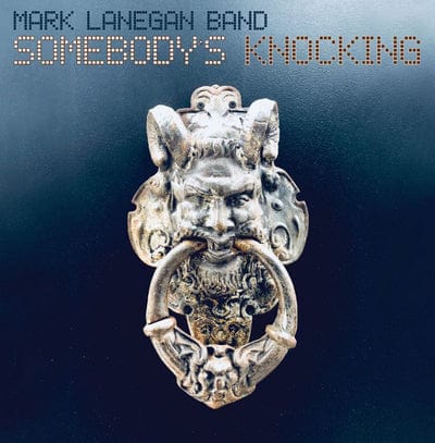 Somebody's Knocking:   - Mark Lanegan Band [CD]
