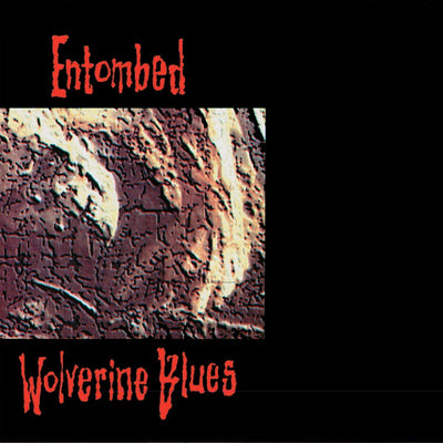 Wolverine Blues - Entombed [CD]