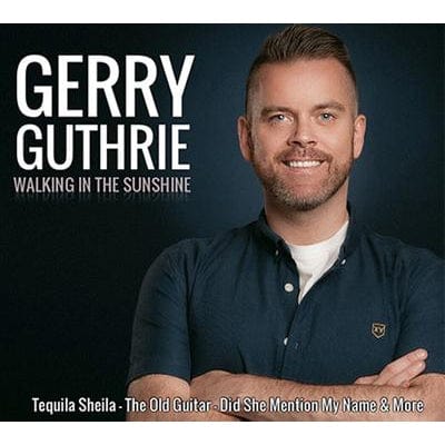 Walking in the Sunshine:   - Gerry Guthrie [CD]