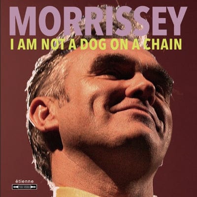 I Am Not a Dog On a Chain:   - Morrissey [CD]