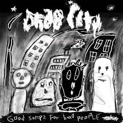 Good Songs for Bad People:   - Drab City [CD]