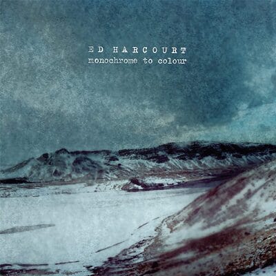 Monochrome to Colour:   - Ed Harcourt [CD]