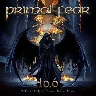 16.6 (Before the Devil Knows You're Dead):   - Primal Fear [Colour Vinyl]