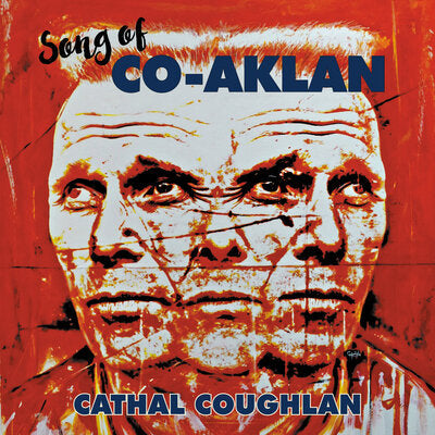 Song of Co-aklan:   - Cathal Coughlan [CD]