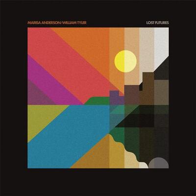 Lost Futures:   - Marisa Anderson & William Tyler [VINYL]