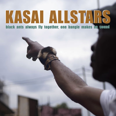 Black Ants Always Fly Together, One Bangle Makes No Sound - Kasai Allstars [CD]