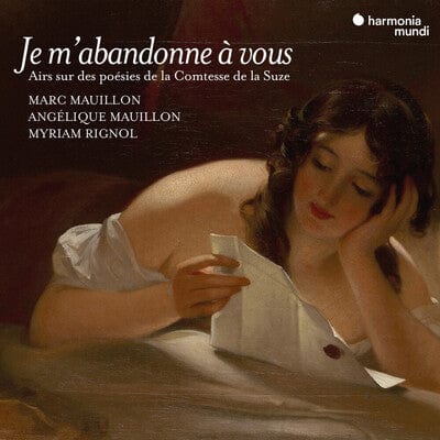 Je M'abandonne À Vous. Airs Sur Des Poésies De La Comtesse De...:   - Marc Mauillon [CD]