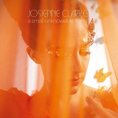 A Small Unknowable Thing:   - Josienne Clarke [CD]