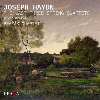 Joseph Haydn: The Last Three String Quartets, Op. 77, Op. 103 - Joseph Haydn [CD]