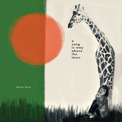 A Song Is Way Above the Lawn:   - Karen Peris [CD]