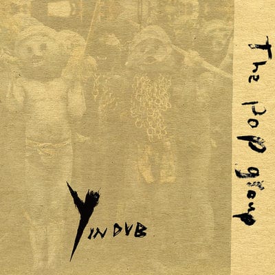 Y in Dub: - The Pop Group [CD]