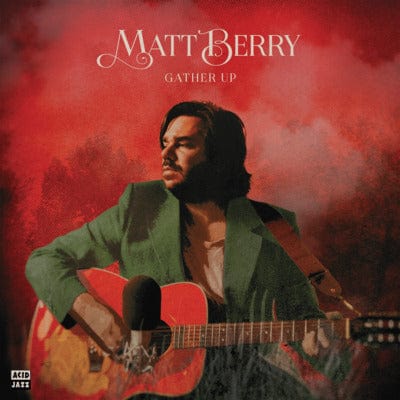 Gather Up (Ten Years On Acid Jazz):   - Matt Berry [CD]