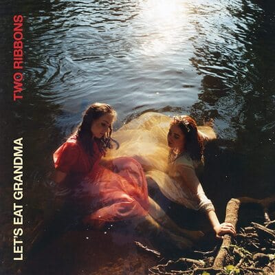 Two Ribbons:   - Let's Eat Grandma [CD]