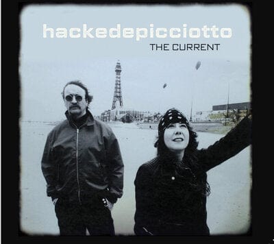 The Current - Hackedepicciotto [CD]