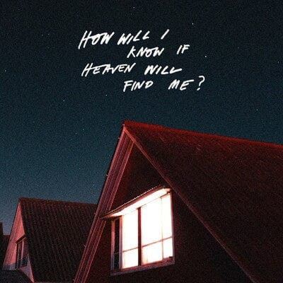 How Will I Know If Heaven Will Find Me? (Indie Blue Edition) - The Amazons [Colour Vinyl]