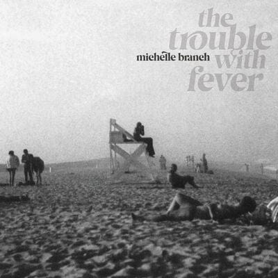 The Trouble With Fever:   - Michelle Branch [CD]