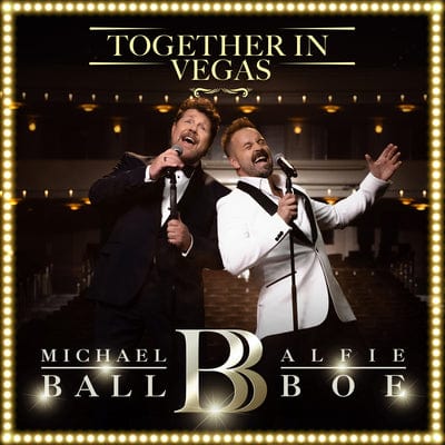 Michael Ball/Alfie Boe: Together in Vegas:   - Michael Ball [CD]