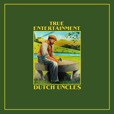 True Entertainment - Dutch Uncles [CD]