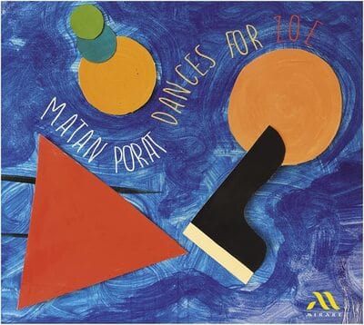 Matan Porat: Dances for Zoe - Matan Porat [CD]