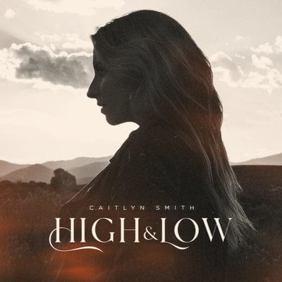 Highs & Lows - Caitlyn Smith [CD]