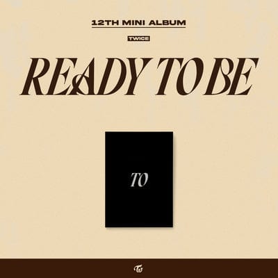 READY to BE (TO Ver.):   - TWICE [CD]