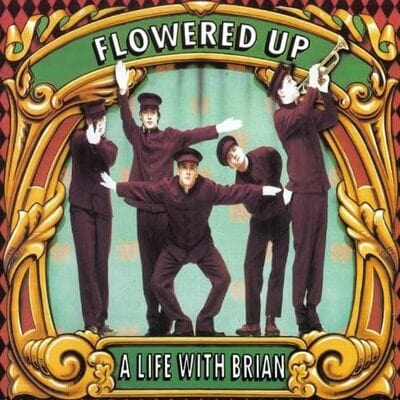 A Life With Brian - Flowered Up [CD]