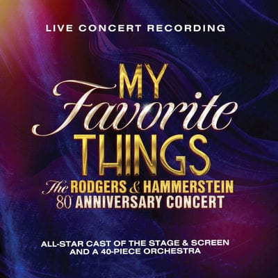 My Favourite Things: The Rogers & Hammerstein 80th Anniversary Concert - Various Performers [CD]